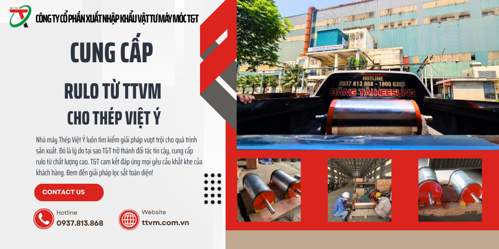 DỰ ÁN: CẤP RULO TỪ TTVM CHO NHÀ MÁY THÉP VIỆT Ý