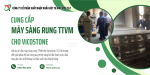 DỰ ÁN: CẤP MÁY SÀNG RUNG TTVM CHO VICOSTONE