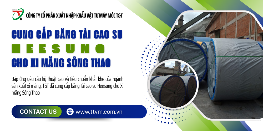 DỰ ÁN: CẤP BĂNG TẢI BAO SU HEESUNG CHO XI MĂNG SÔNG THAO